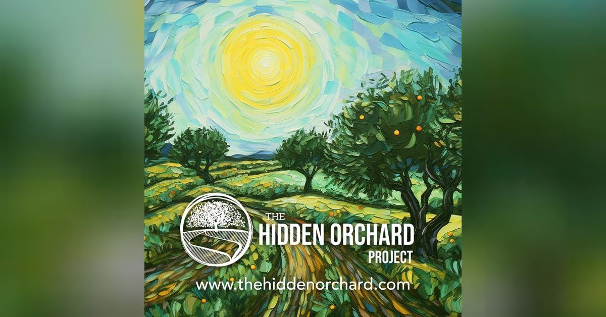 Salvation Part 1 What Does It Mean to be "Saved"? The Hidden Orchard