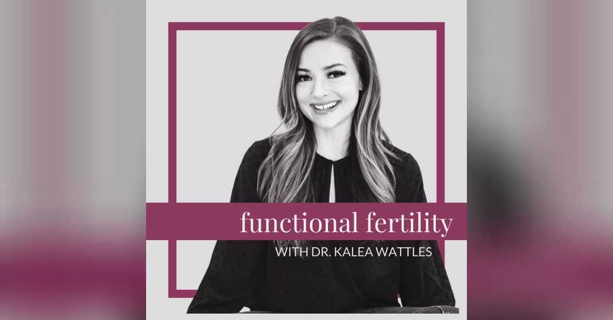 The Future is Fertile Optimizing Egg Quality with Aimee Raupp