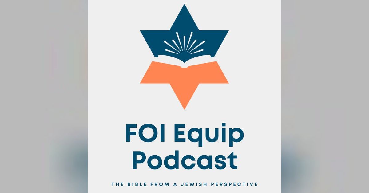 Finding Messiah in Unexpected Places (Part 1) - Ep. 60 | The FOI Equip ...