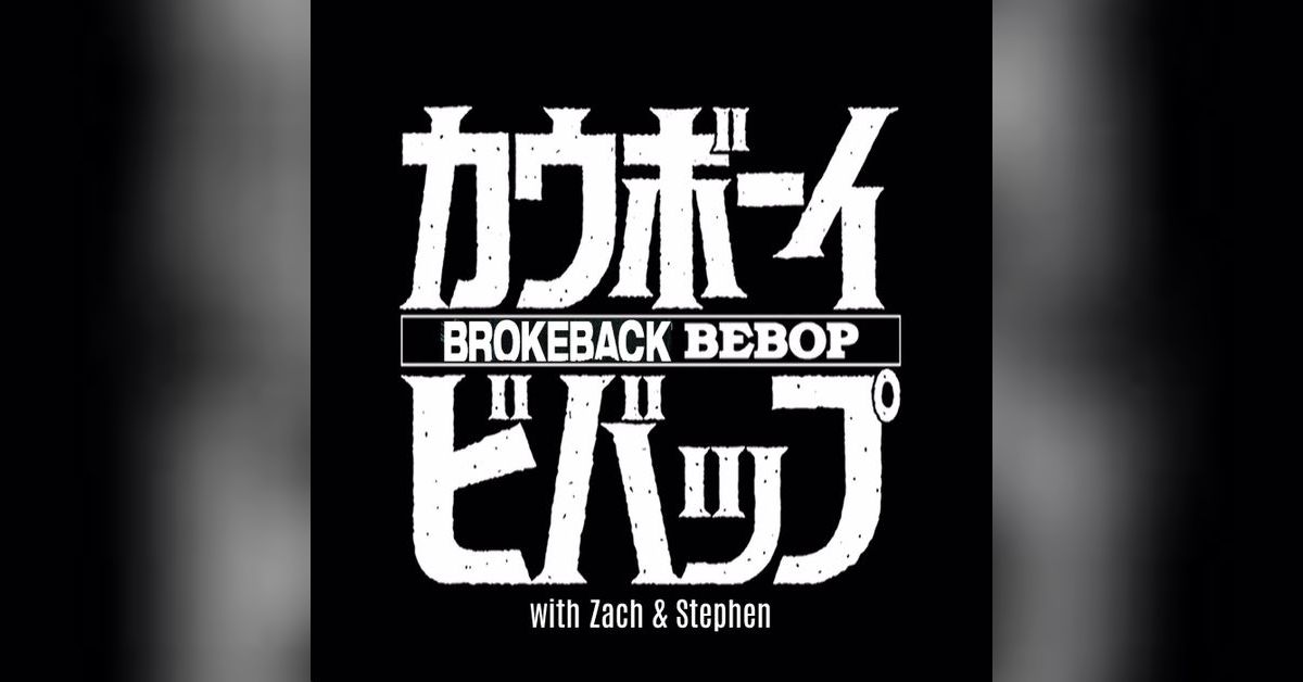 6. Sympathy for the Devil Brokeback Bebop A Cowboy Bebop Rewatch