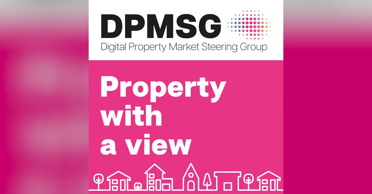 Property with a View, the DPMSG Podcast | HM Land Registry