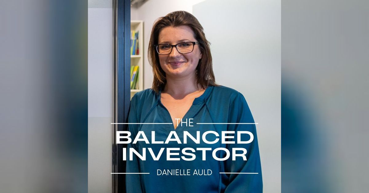 The Balanced Investor | Danielle Auld