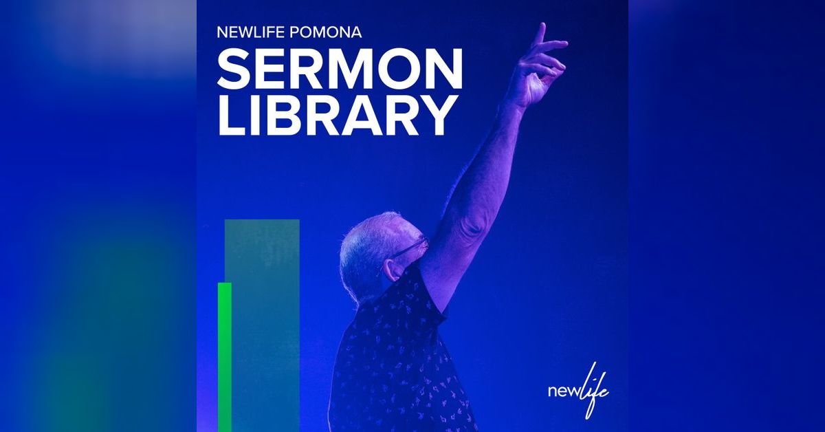 Sermon Library Newlife Pomona Sermon Library Podcast - Letter to the Philippians ...