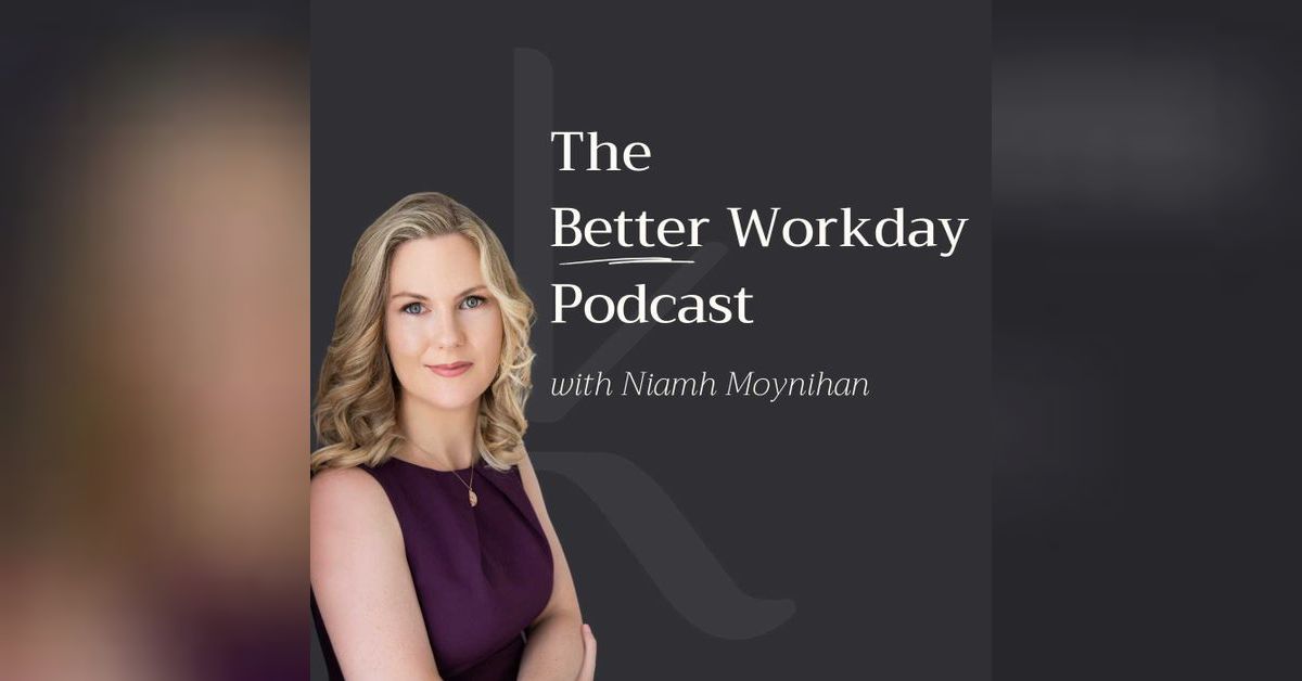 Ep 45 managing expectations at work the better workday podcast