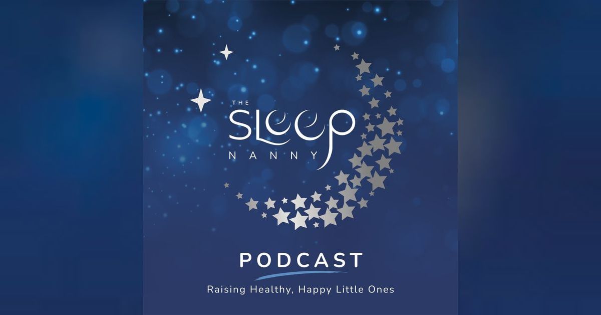 I’ve tried everything and nothing works! | The Sleep Nanny Podcast