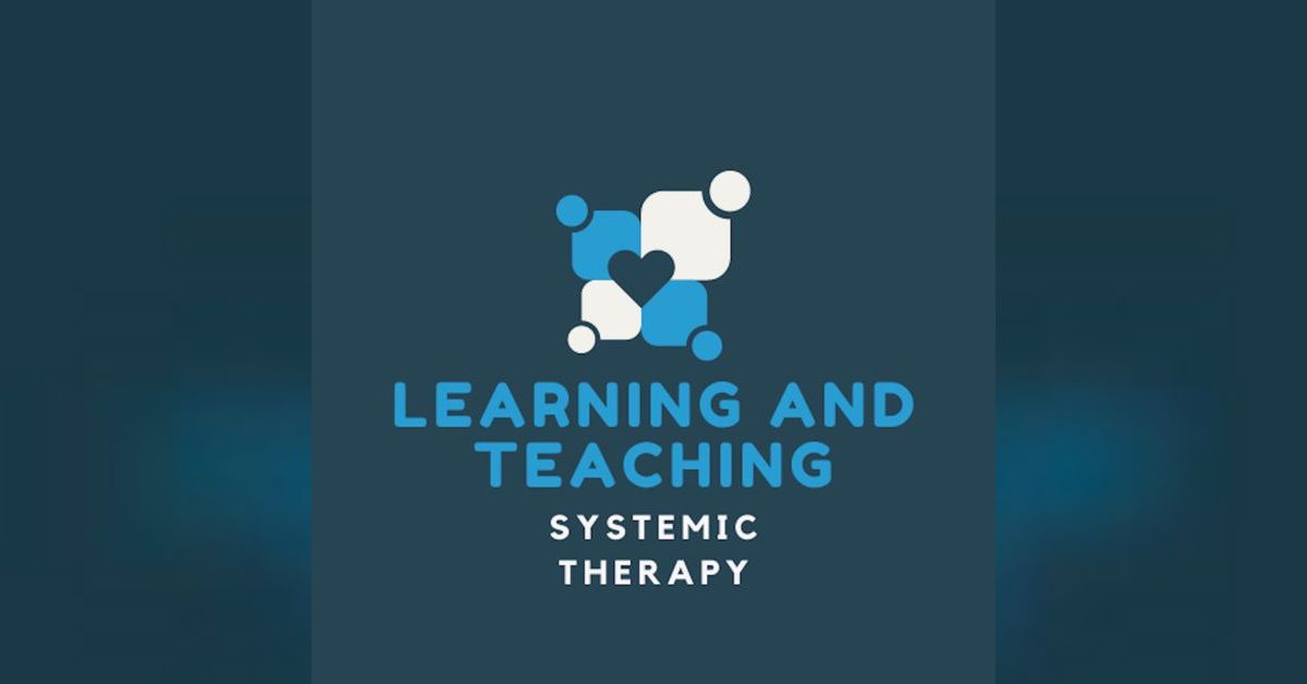 Ep 7: Transforming Systemic Therapy Education through the eyes of ...