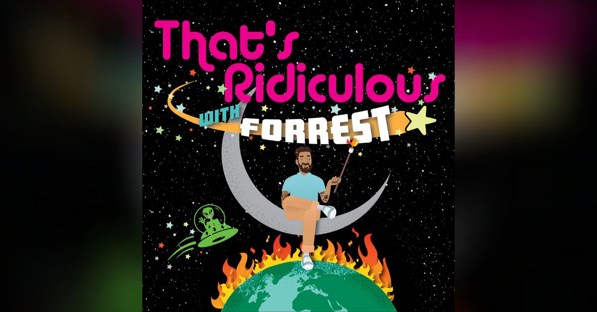 That’s Ridiculous, A Podcast! | That Ridiculous Pod