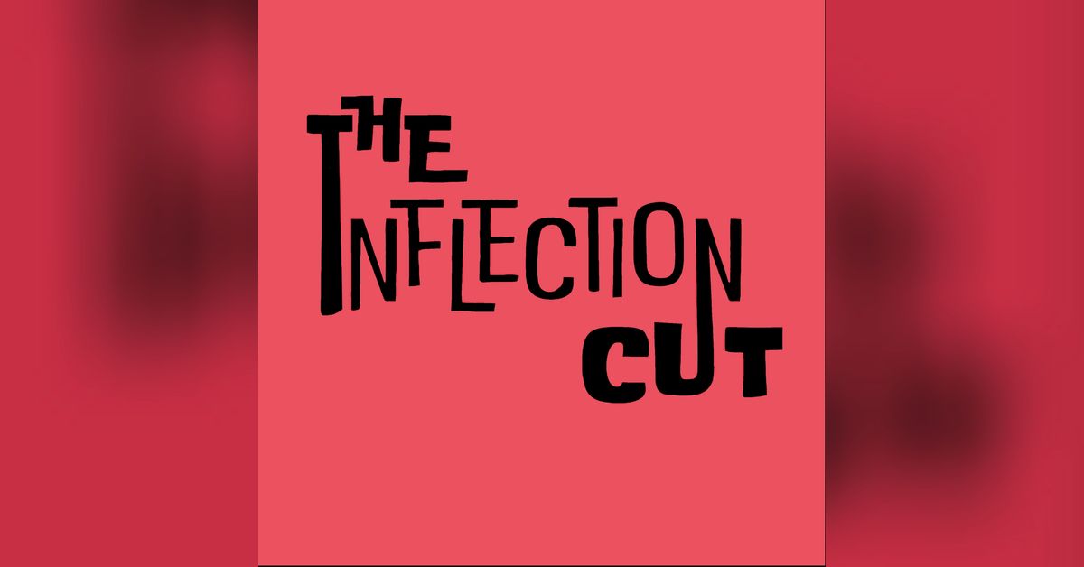 The Inflection Cut | Halstead & Eric