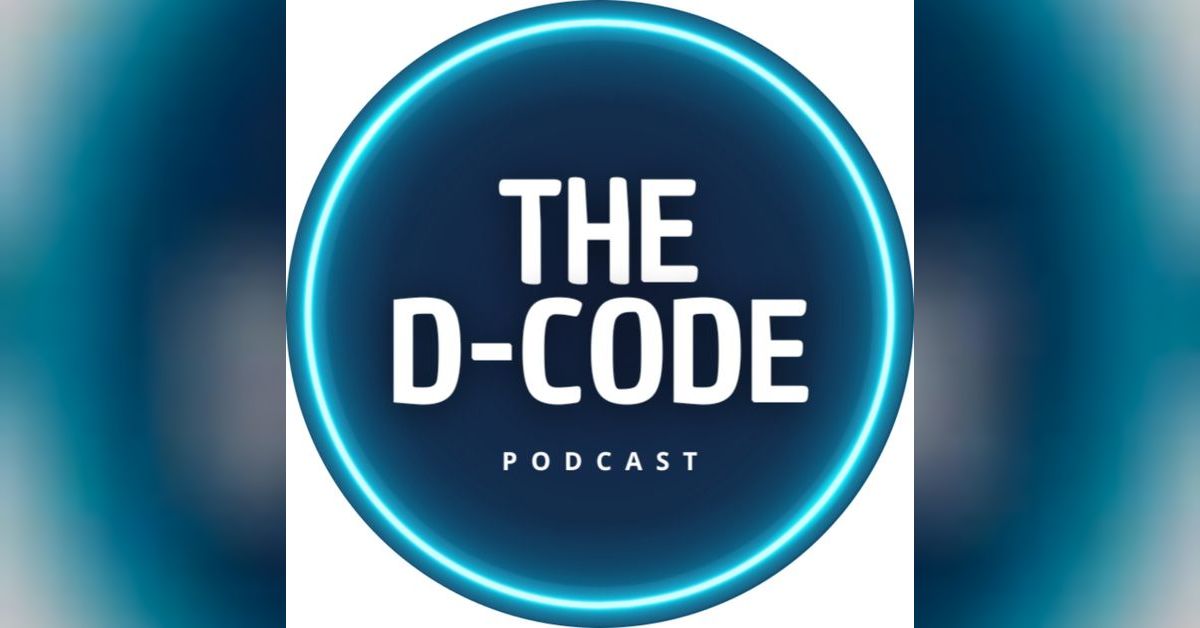 The D-Code Podcast | The D-Code