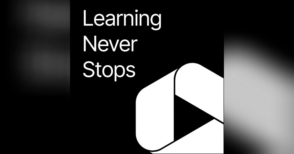 Learning Never Stops Panopto