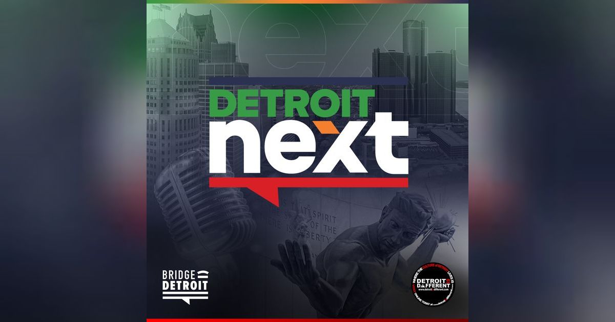 Detroit Next | BridgeDetroit