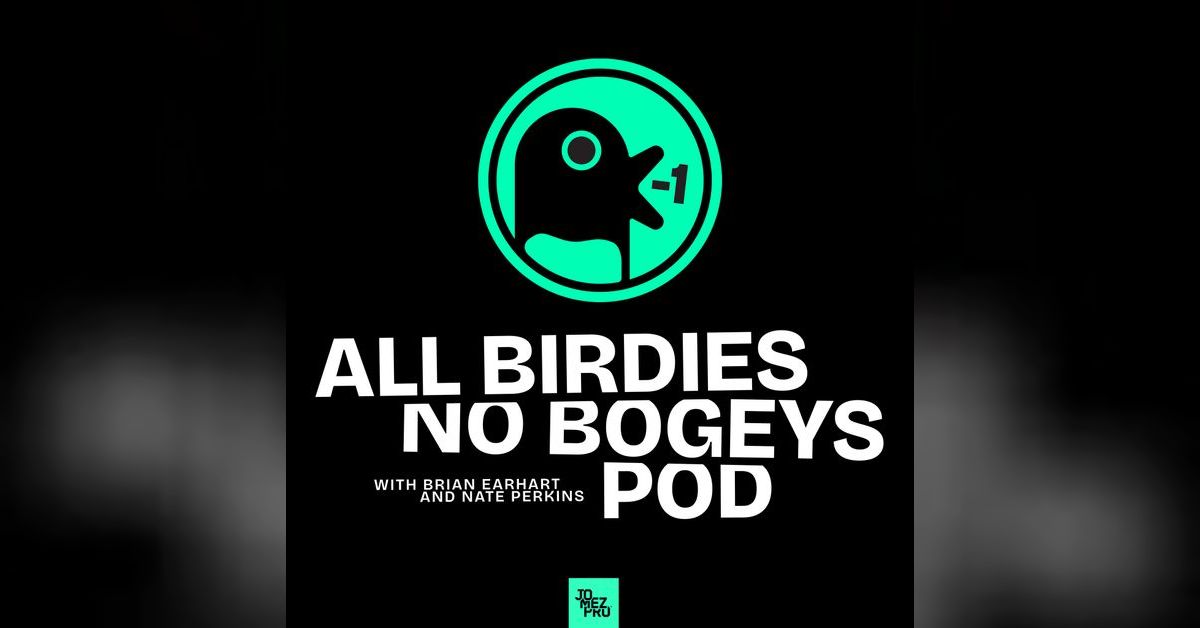 All Birdies No Bogeys Podcast | JomezPro