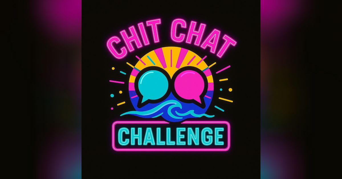 Chit Chat Challenge | Isla Frank Whitney