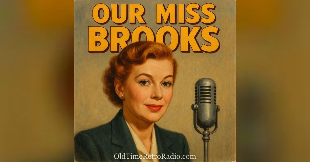 Our Miss Brooks | Old Time Radio | Old Time Retro Radio