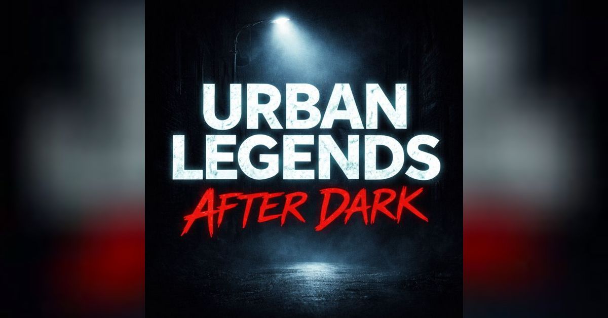 Advertise on Urban Legends After Dark | Podbean