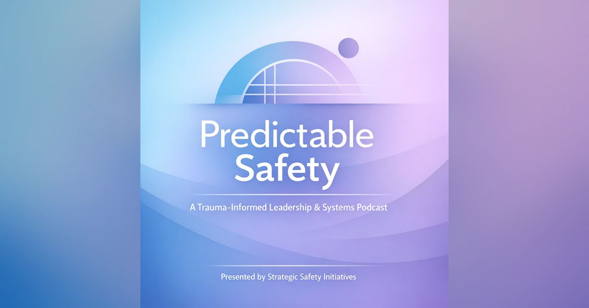 Predictable Safety: Trauma-Informed School Safety, Leadership, and ...