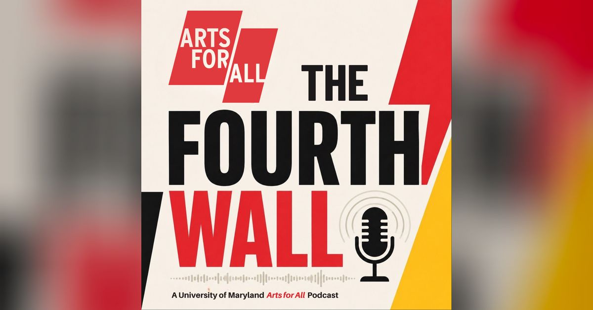 The Fourth Wall: A UMD Arts for All Podcast - Madeline Potter ...
