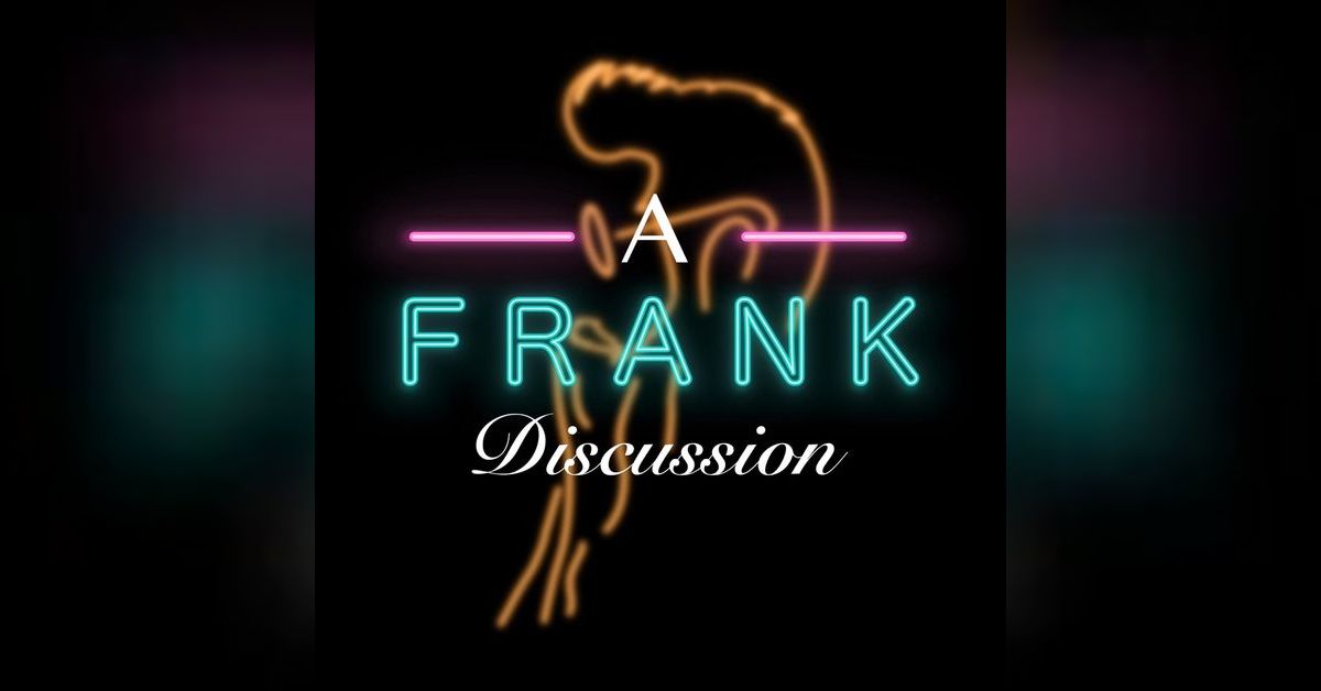A Frank Discussion | Frankie Vee