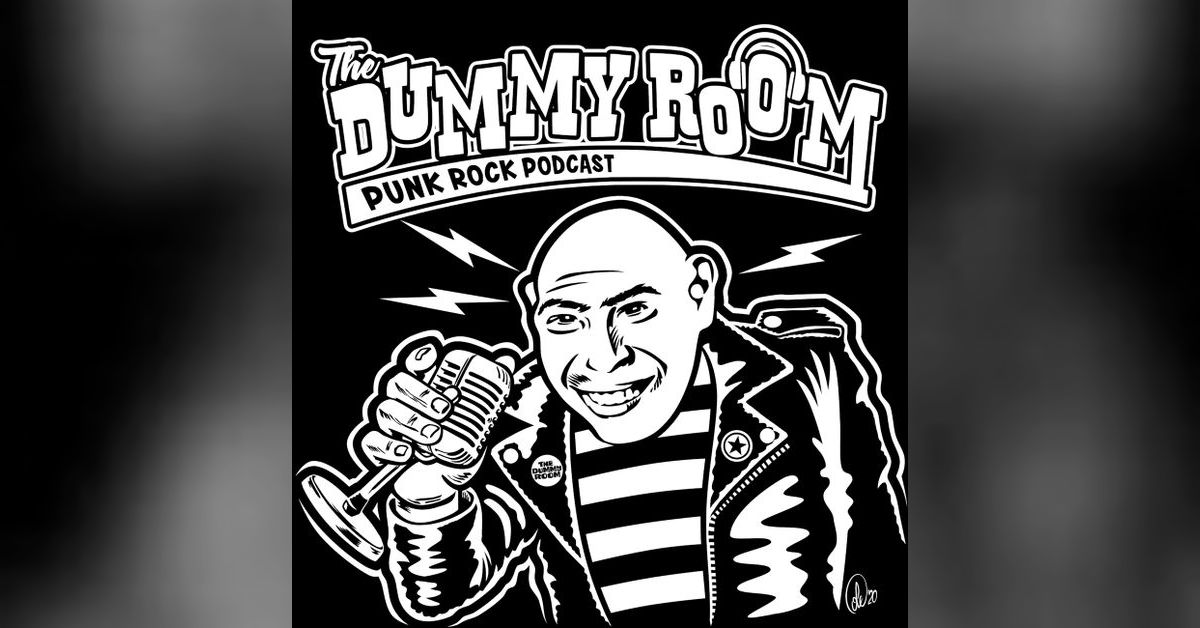 The Dummy Room Punk Rock Podcast | Dummy Room