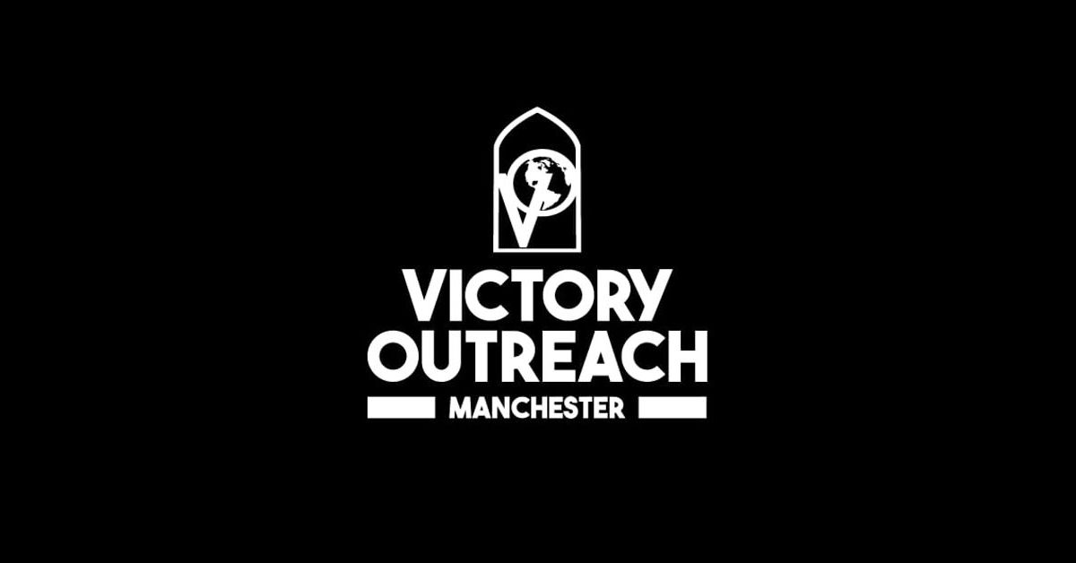 VICTORY OUTREACH MANCHESTER | Victory Outreach Manchester