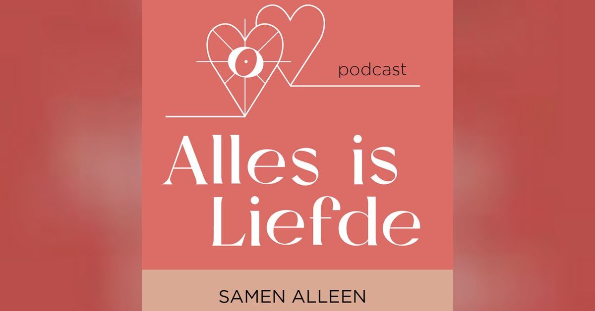 S2E2 Liefde en trauma: Als de liefde je uitdaagt oude pijn te helen