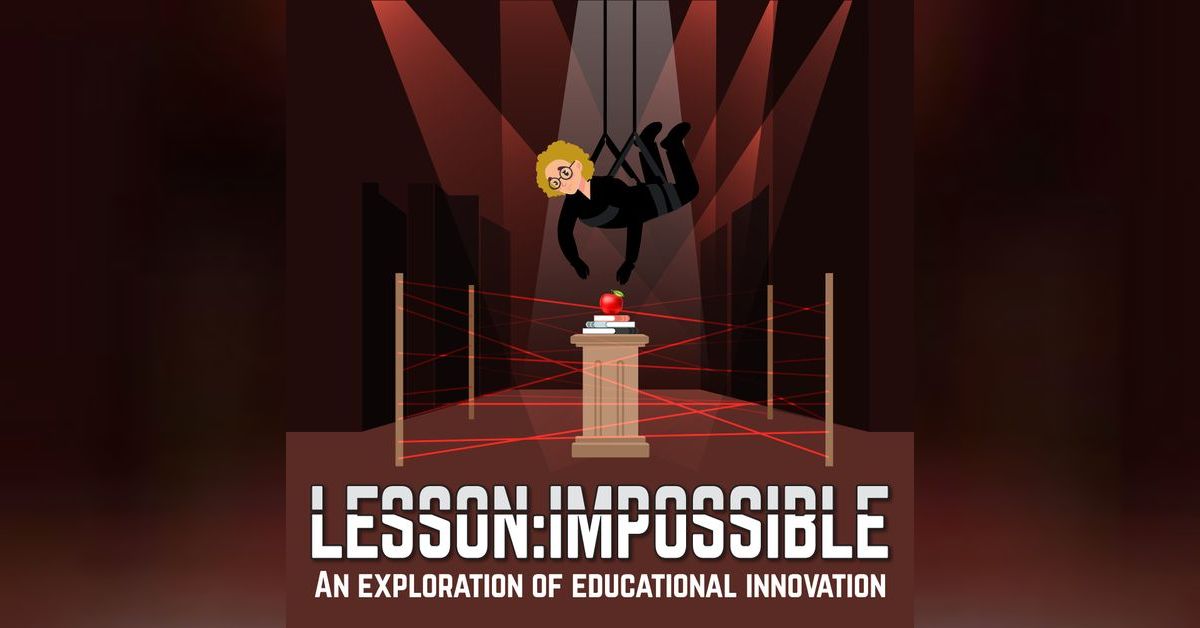 Page 8 | Lesson: Impossible - An Exploration of Educational Innovation
