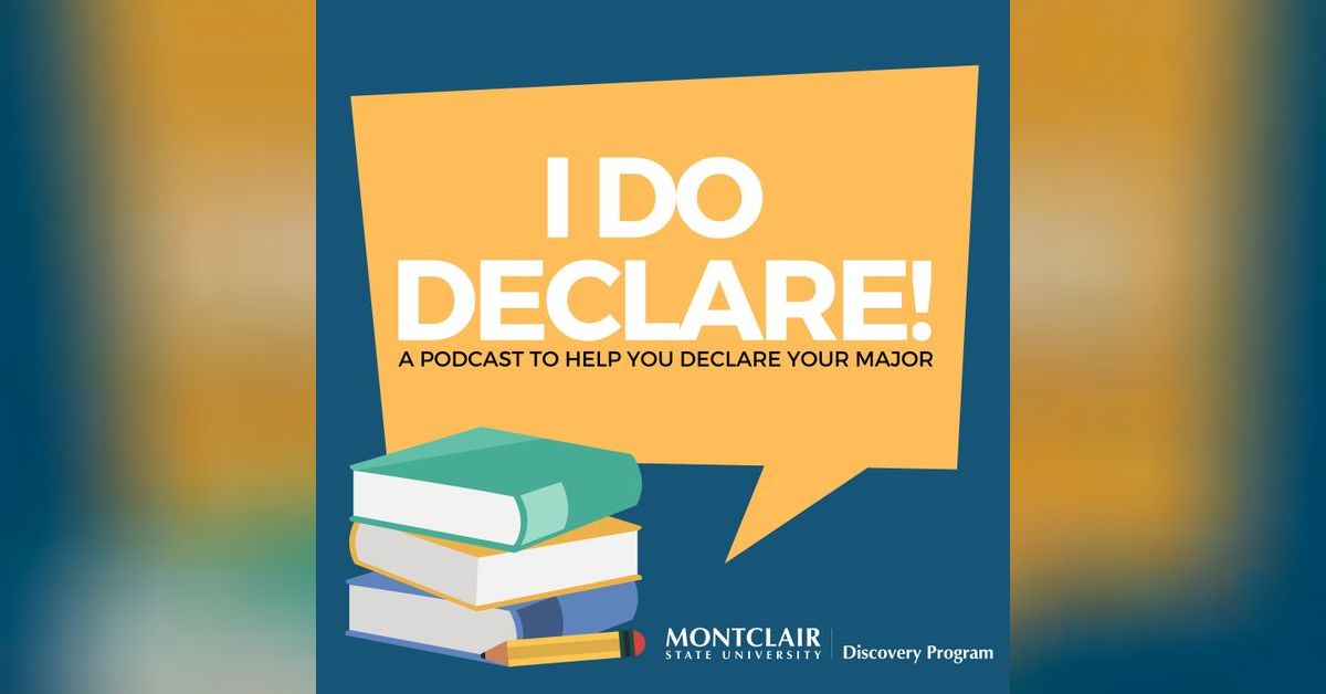 I Do Declare! | Montclair State University’s Discovery Program