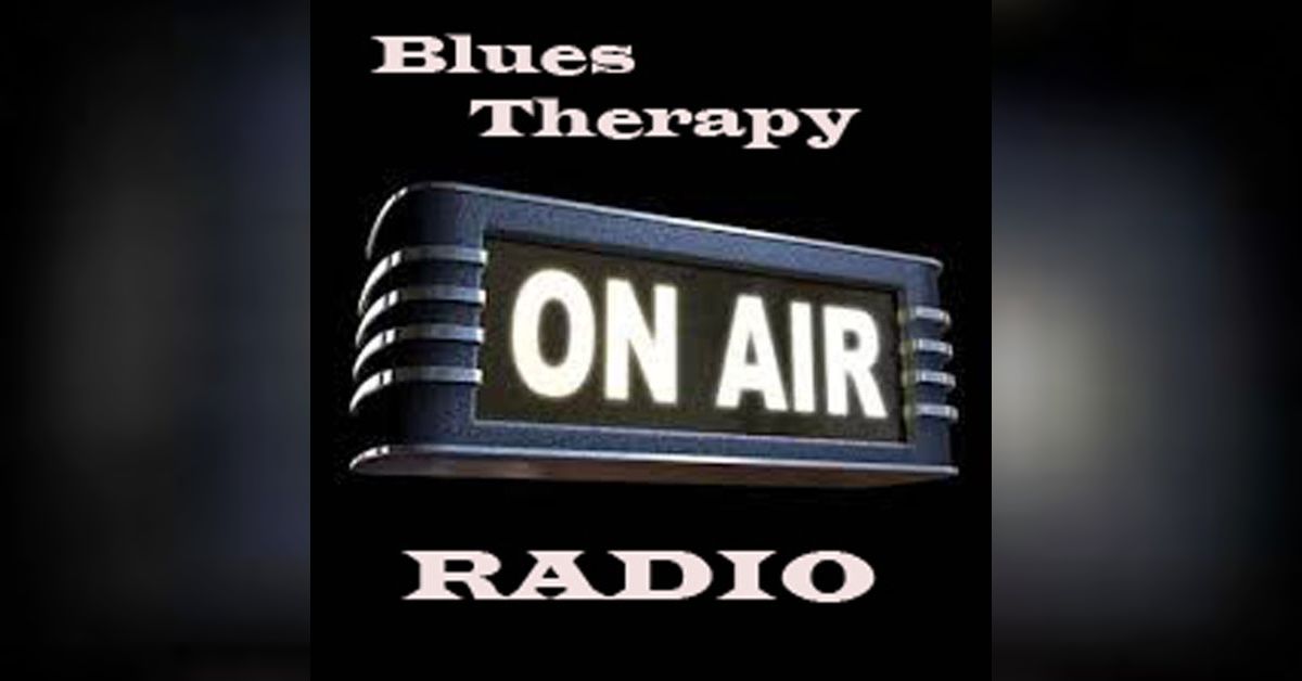 Blues Therapy Radio #1107 | Blues Therapy Radio Worlwide
