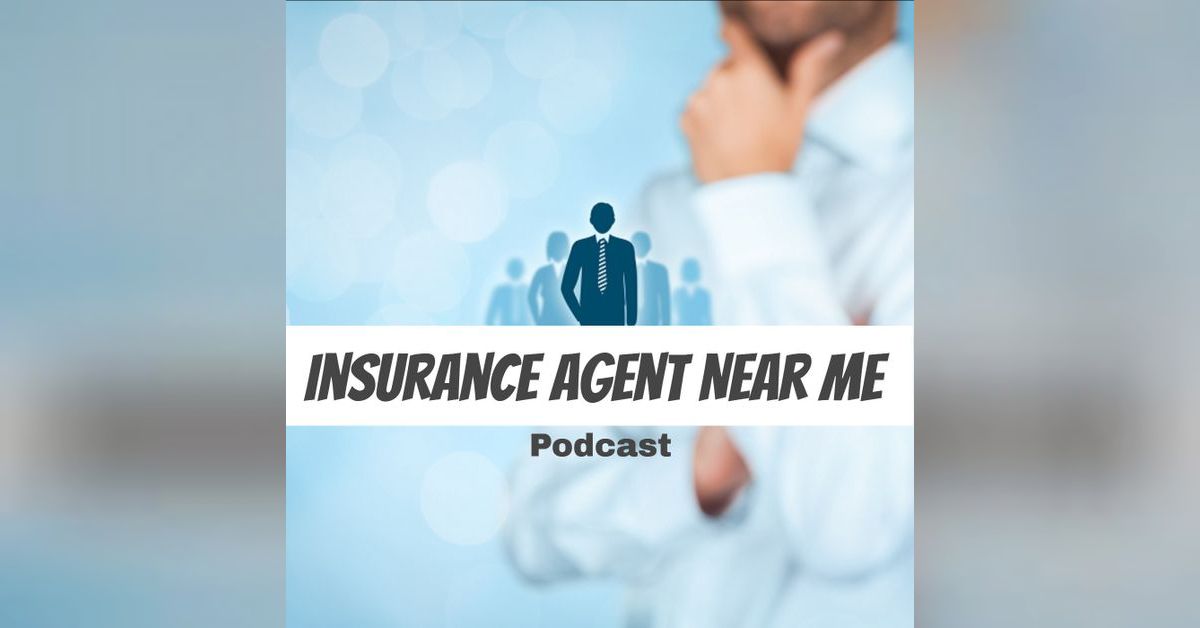Insurance Agent Near Me Podcast Insurance Agent Near Me