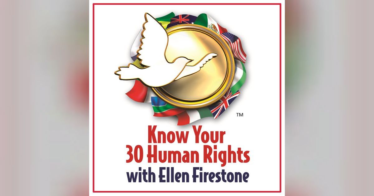 Know Your 30 Human Rights with Ellen Firestone - UDHR Articles 13-15 ...