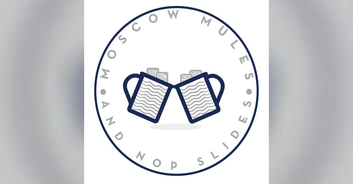 Moscow Mules and NOP Slides Kyle & David