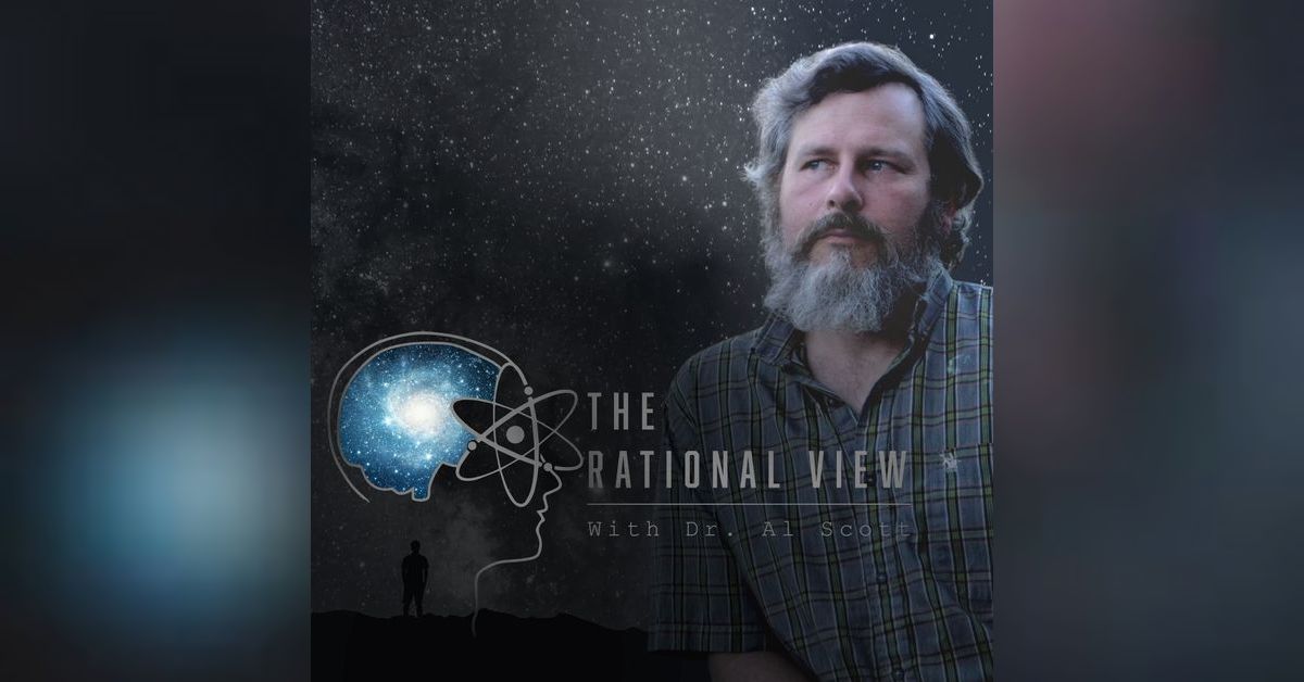 Al Scott The Rational View podcast with Dr. Al Scott | Al Scott