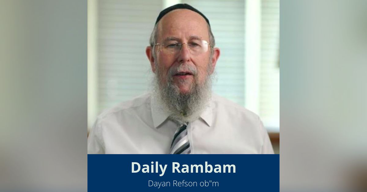 Daily Rambam with Dayan Refson Podcast - Dayan Refson Rambam Hilchos ...