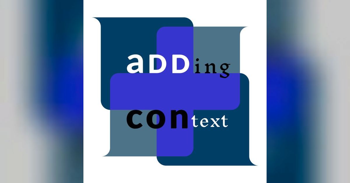 Adding Context | Two Roberts Productions