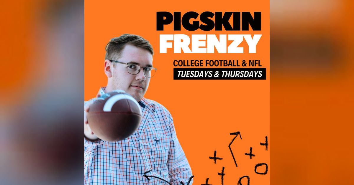 Episode 95 2024 National Signing Day Preview Pigskin Frenzy
